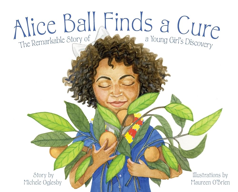 Alice Ball Finds a Cure: The Remarkable Story of a Young Girl's Discovery cover image