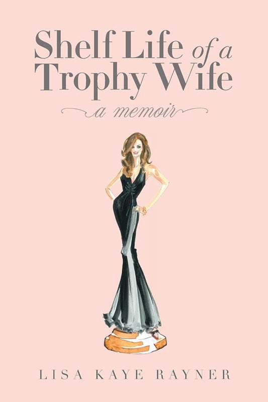 Shelf Life of a Trophy Wife cover image