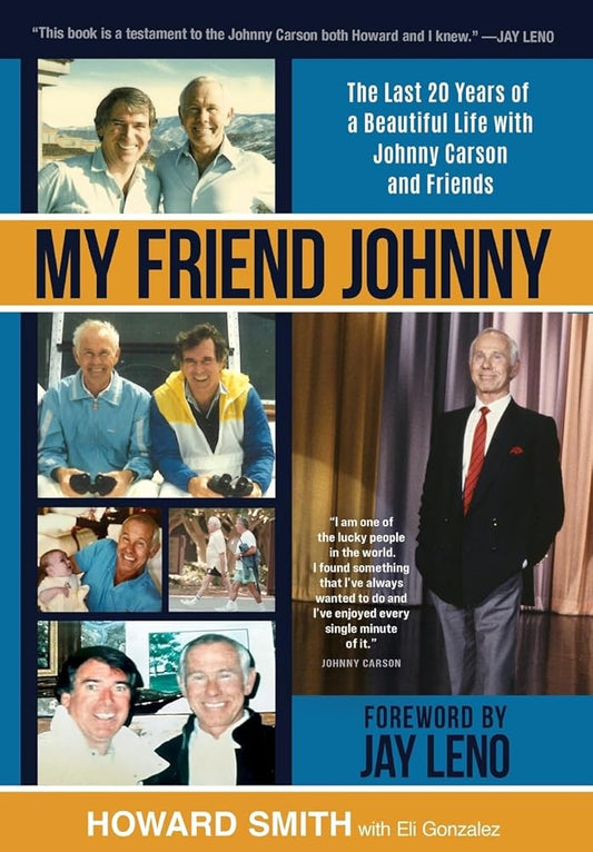 My Friend Johnny: The Last 20 Years of a Beautiful Life with Johnny Carson and Friends cover image