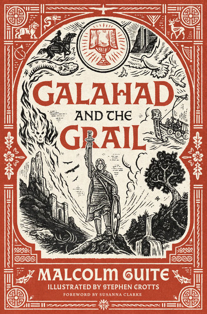 Galahad and the Grail (Merlin's Isle: An Arthuriad, 1 by Malcolm Guite, Stephen Crotts, Susanna Clarke