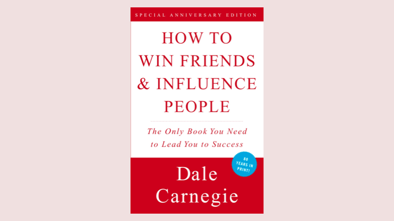 How to Win Friends and Influence People