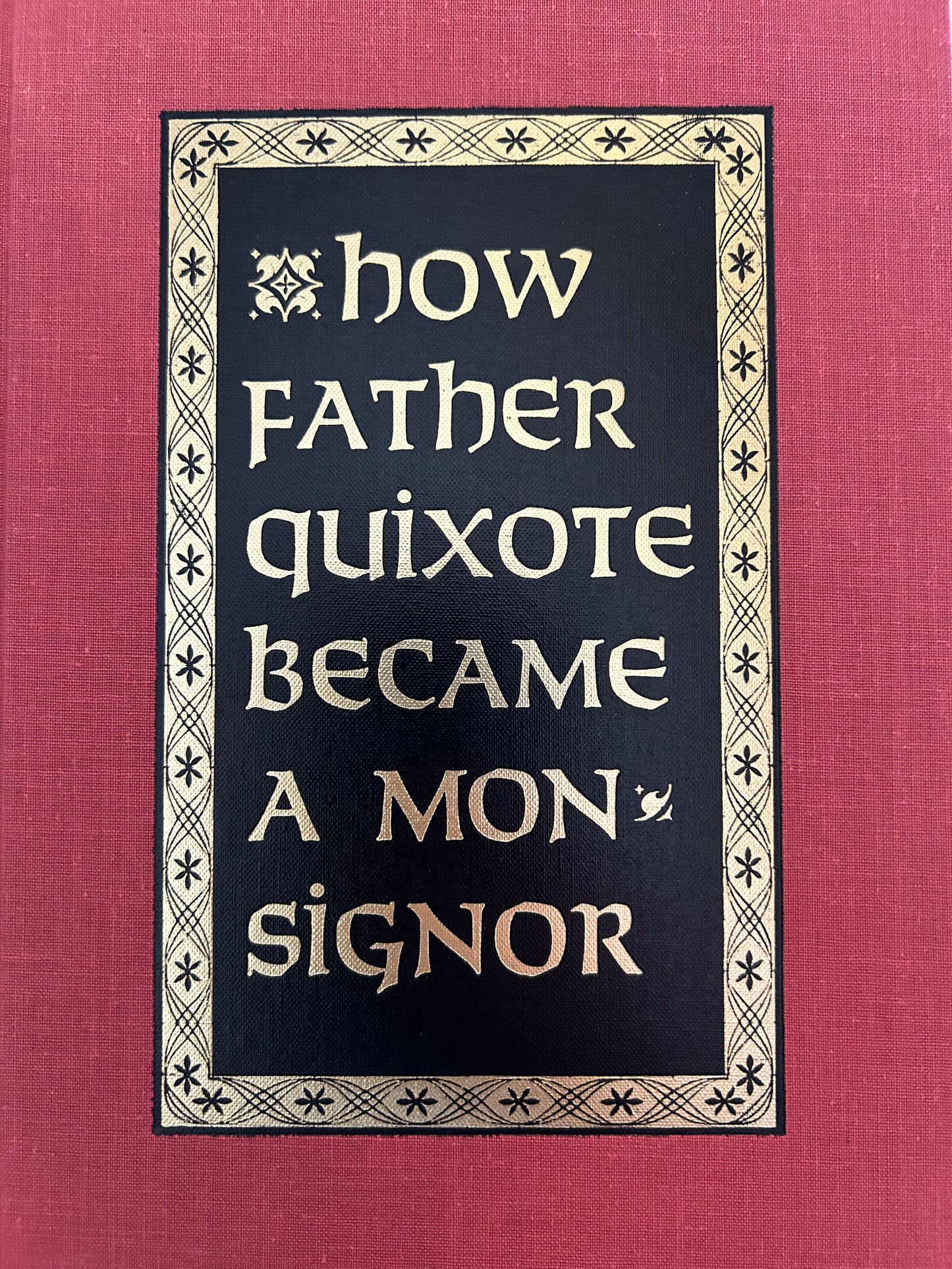 How Father Quixote Became A Monsignor (Signed)