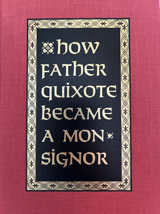 How Father Quixote Became A Monsignor (Signed)