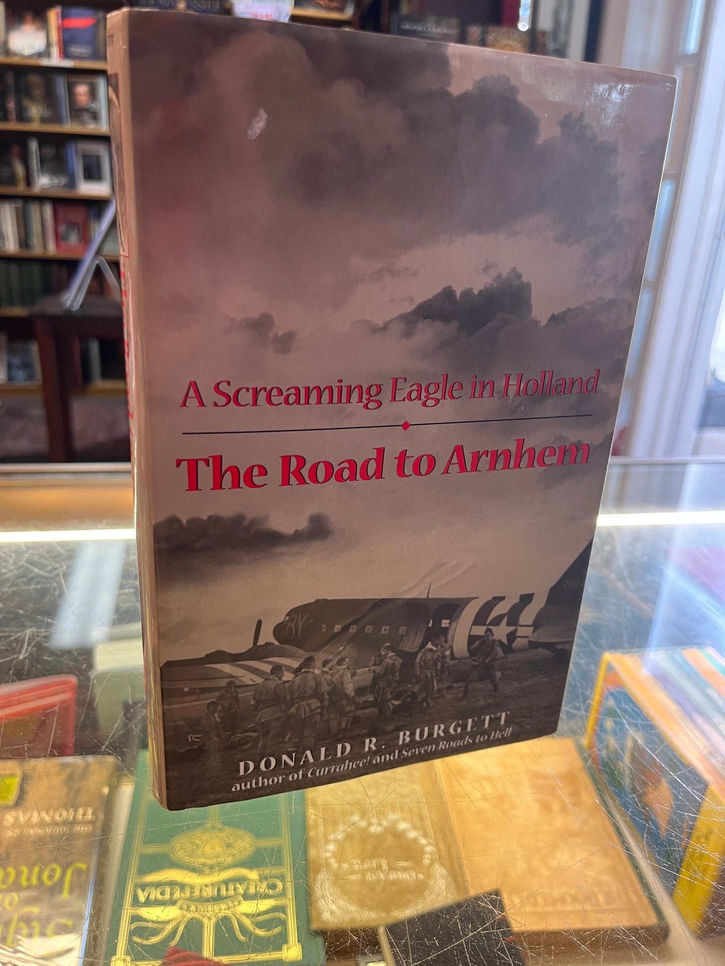 A Screaming Eagle in Holland: The Road to Arnhem
