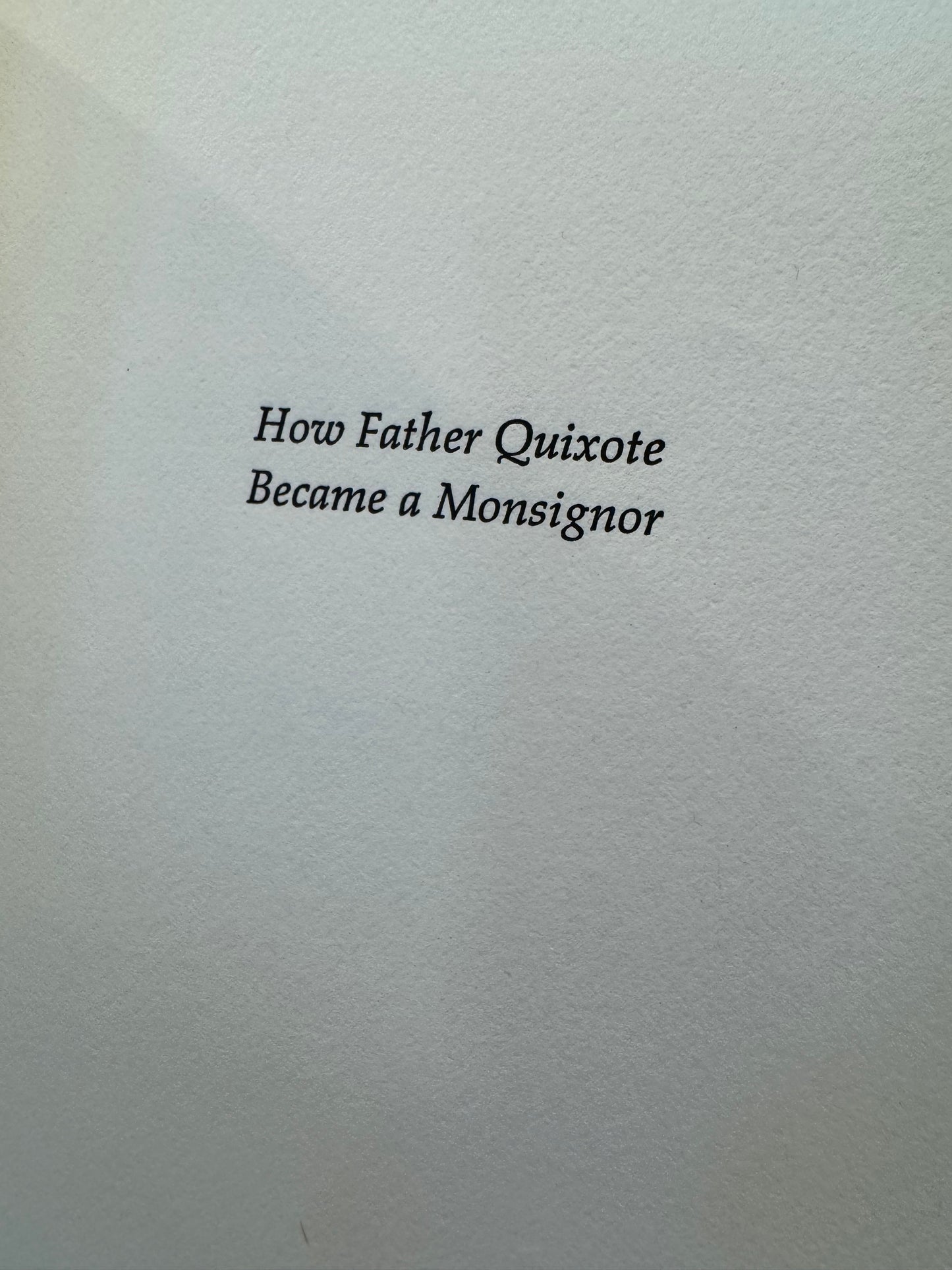 How Father Quixote Became A Monsignor (Signed)