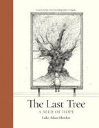 The Last Tree:  A Seed of Hope