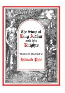 The Story of King Arthur and His Knights (Children's Signature Clothbound Editions) by Howard Pyle
