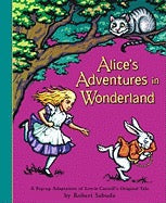 Alice's Adventures in Wonderland ... a collectible pop-Up book