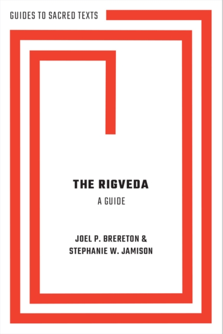 The Rigveda: A Guide (Guides to Sacred Texts)