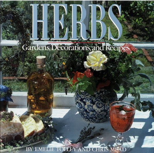Herbs: Gardens, Decorations, and Recipes