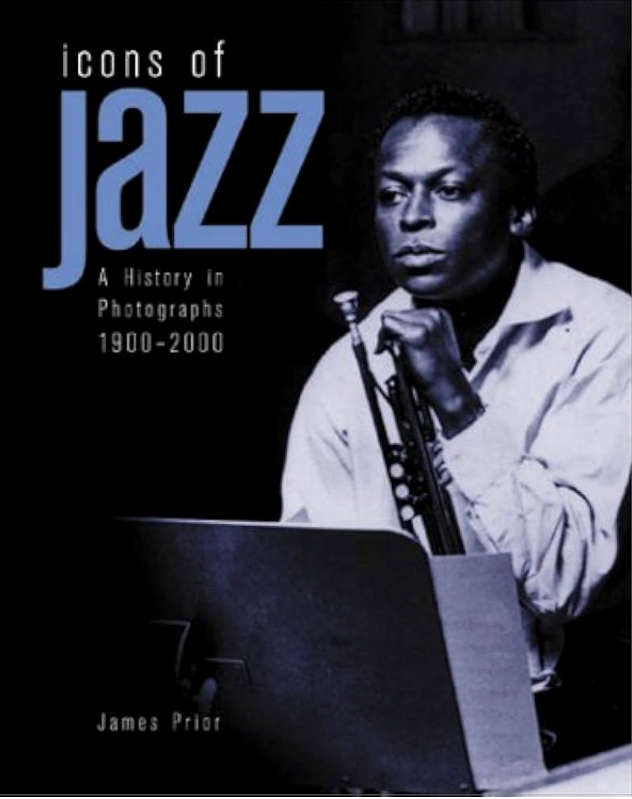 Icons of Jazz: A History in Photographs 1900-2000