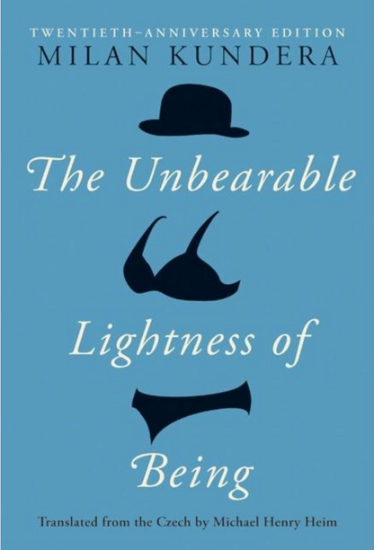 The Unbearable Lightness of Being by Milan Kundera, Michael Henry Heim