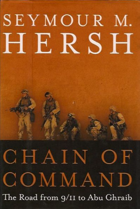 Chain of Command: The Road from 9/11 to Abu Ghraib