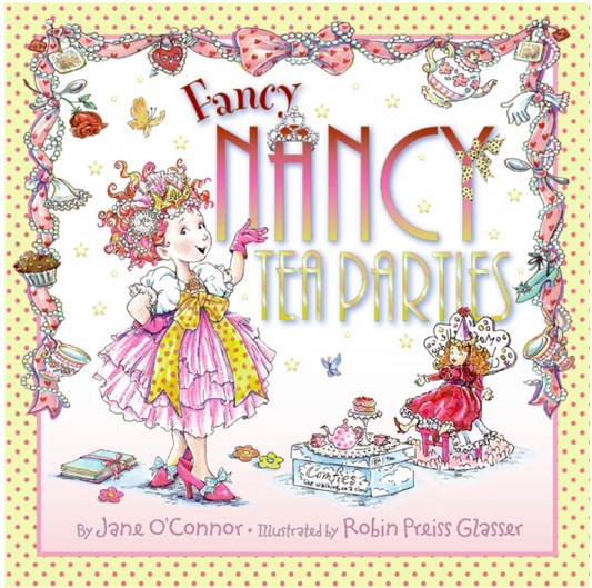 Fancy Nancy Tea Parties