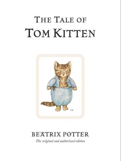 The Tale of Tom Kitten (Peter Rabbit) by Beatrix Potter