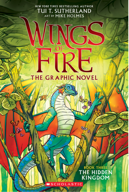 The Wings of Fire: The Hidden Kingdom: A Graphic Novel (Wings of Fire Graphic Novel #3) (3) (Wings of Fire Graphix) by Tui T. Sutherland, Mike Holmes