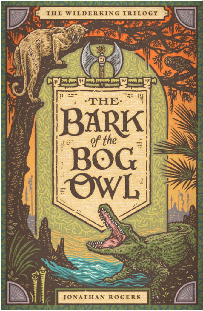 The Bark of the Bog Owl (Wilderking Trilogy, 1) by Jonathan Rogers, Joe Hox