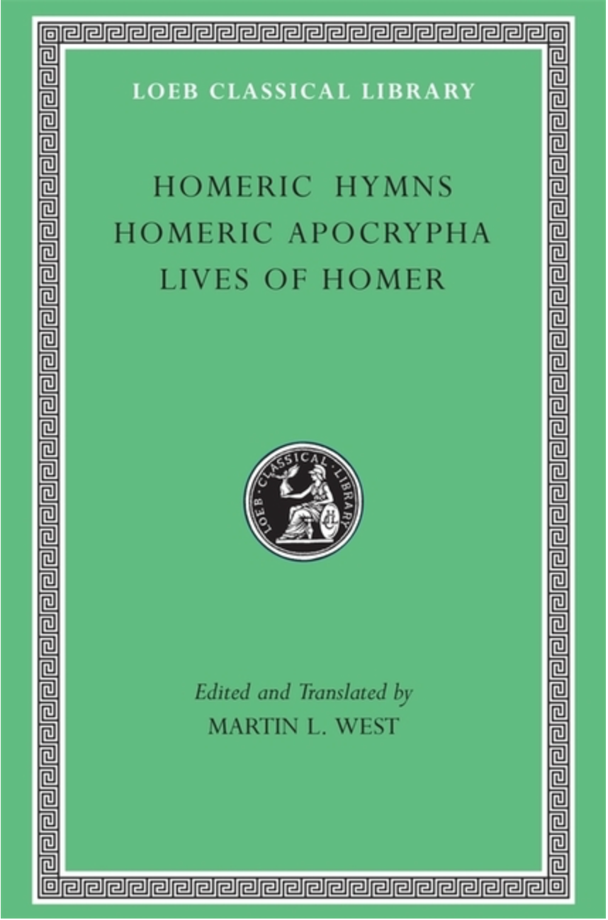Homeric Hymns. Homeric Apocrypha. Lives of Homer (Loeb Classical Library #496)