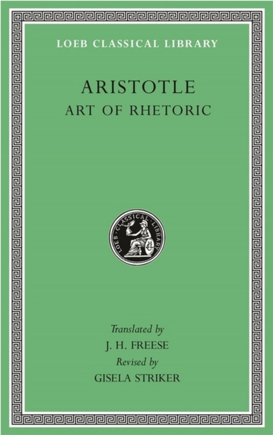 Art of Rhetoric (Loeb Classical Library) by Aristotle, Gisela Striker, J. H. Freese