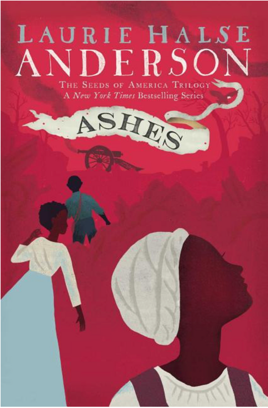 Ashes (Reprint) (Seeds of America Trilogy)