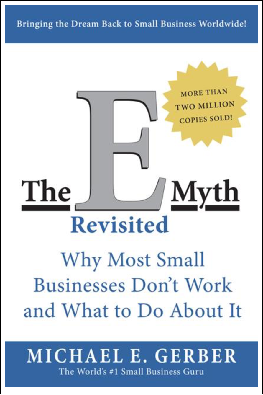 The E Myth: Revisited