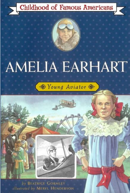 Childhood of Famous Americans: Amelia Earhart