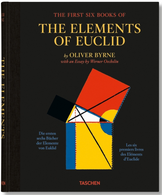 Oliver Byrne. The First Six Books of the Elements of Euclid