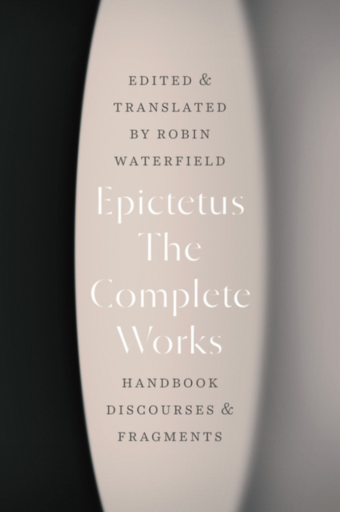 Epictetus: The Complete Works