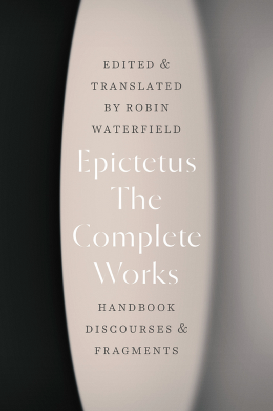 Epictetus: The Complete Works