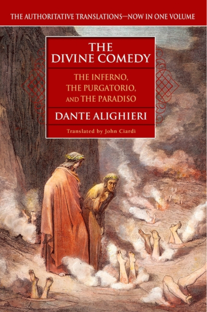 The Divine Comedy (The Inferno, The Purgatorio, and The Paradiso) by Dante Alighieri, John Ciardi
