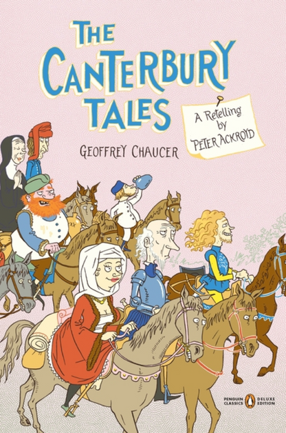 The Canterbury Tales (Penguin Clothbound Classics) by Geoffrey Chaucer, Nevill Coghill, Coralie Bickford-Smith