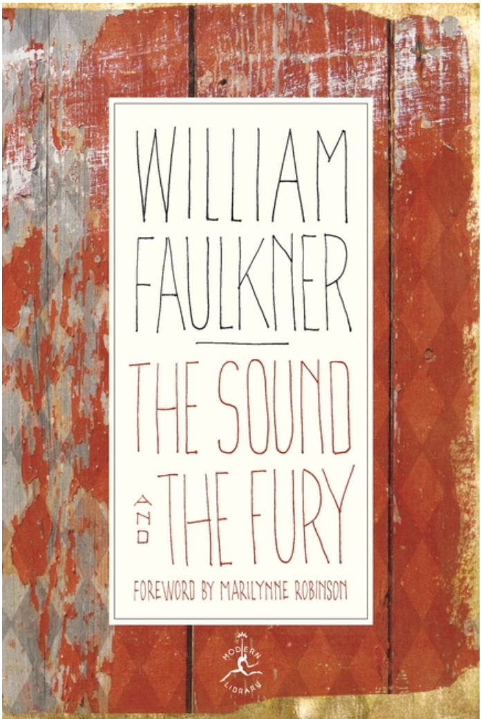 The Sound and the Fury: The Corrected Text with Faulkner's Appendix (Modern Library 100 Best Novels) by William Faulkner, Marilynne Robinson