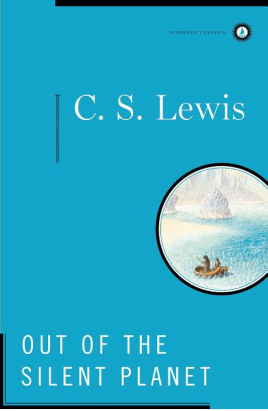 Out of the Silent Planet (1) (The Space Trilogy) by C.S. Lewis