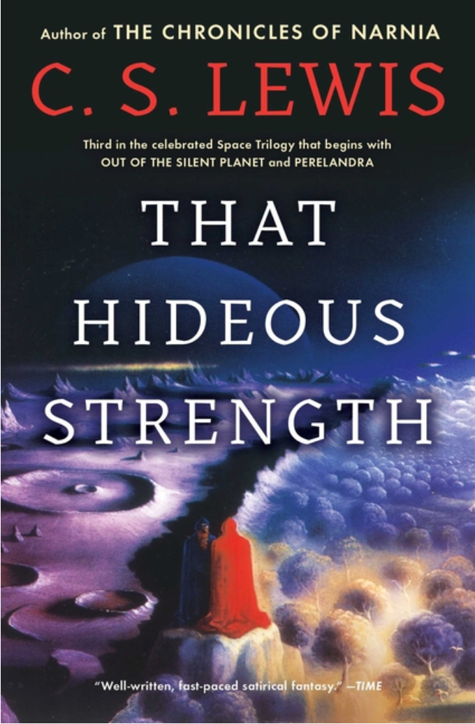 That Hideous Strength (Space Trilogy, Book 3) by C.S. Lewis