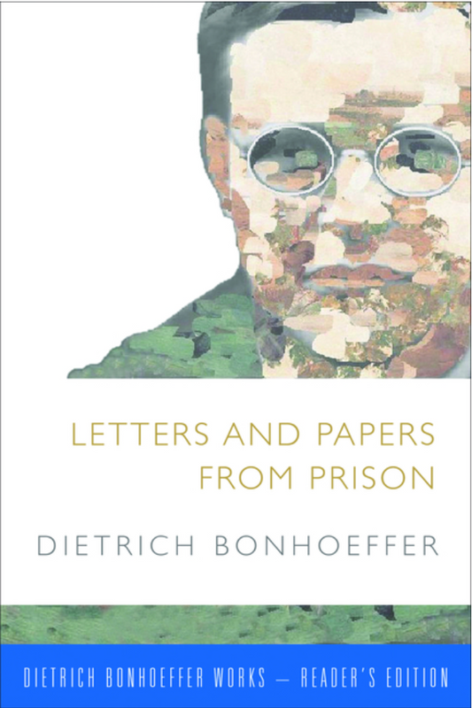 Letters and Papers from Prison by Dietrich Bonhoeffer