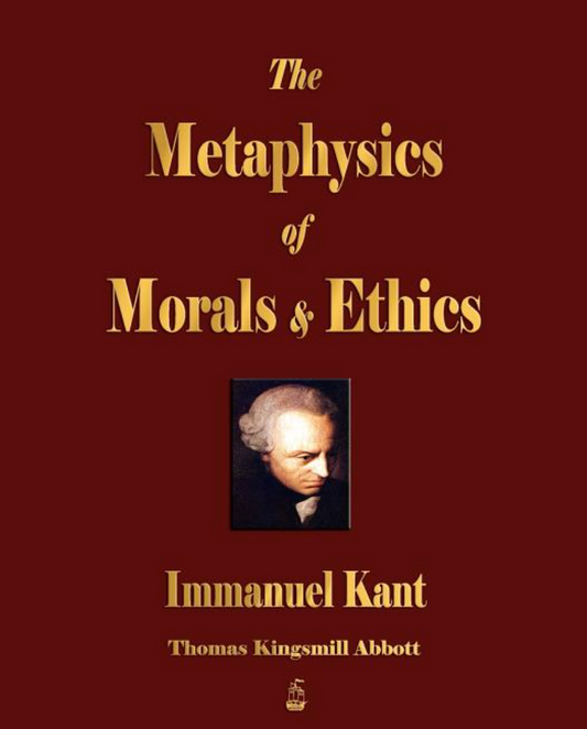 The Metaphysics of Morals and Ethics