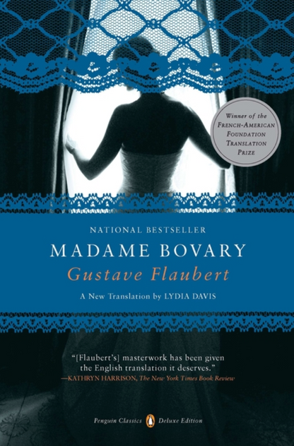 Madame Bovary: (Penguin Classics Deluxe Edition) by Gustave Flaubert, Lydia Davis
