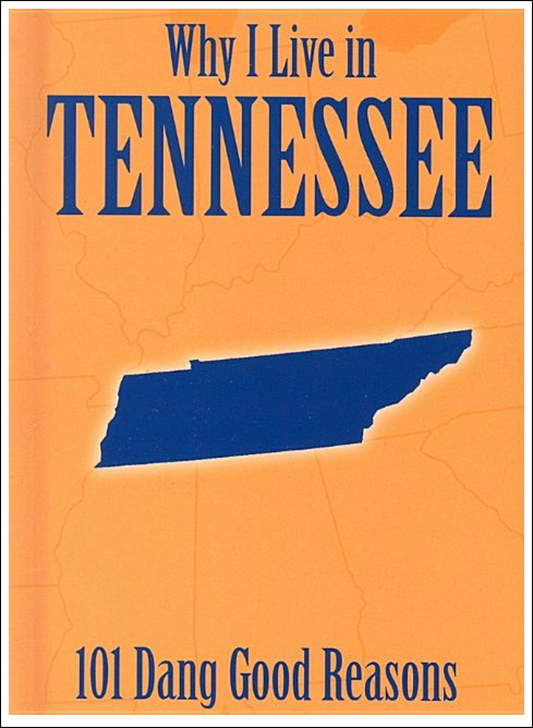 Why I Live in Tennessee