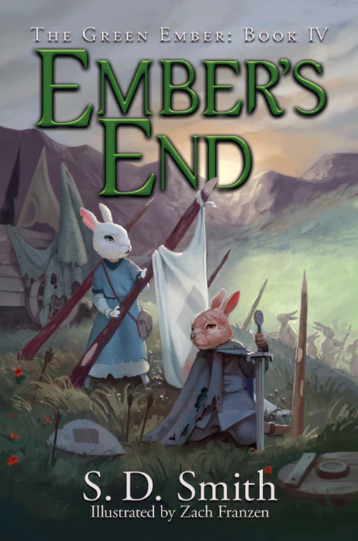 Ember's End (The Green Ember Series: Book 4) (The Green Ember, 4) by S. D. Smith, Zach Franzen