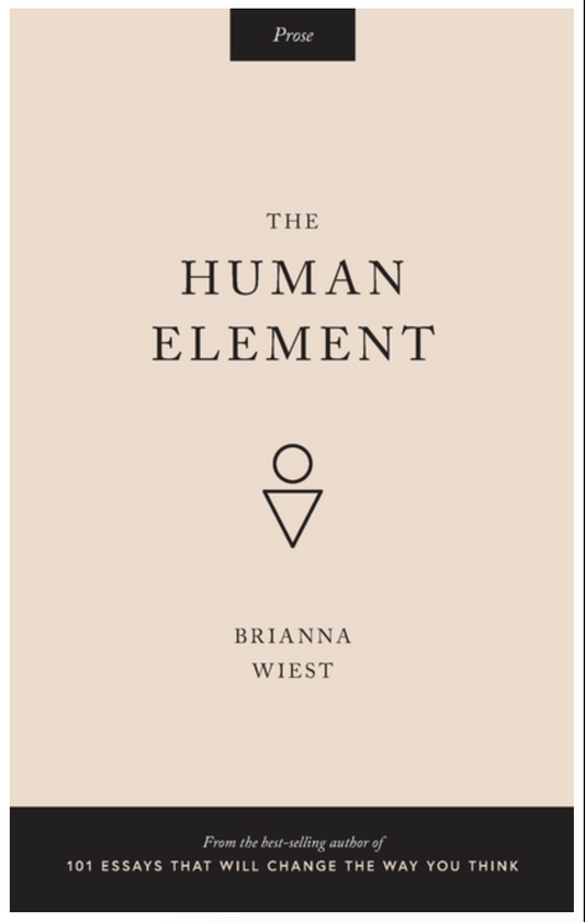 The Human Element by Brianna Wiest
