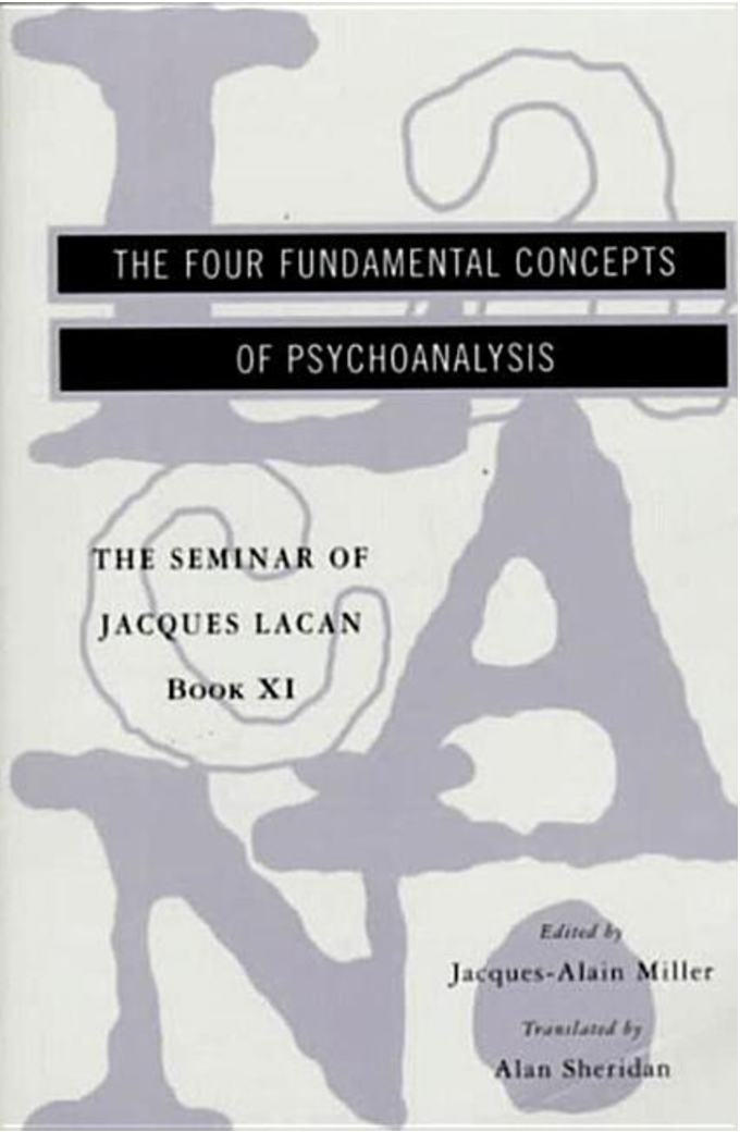 The Seminar of Jacques Lacan: The Four Fundamental Concepts of Psychoanalysis (Revised) (Seminar of Jacques Lacan #11)