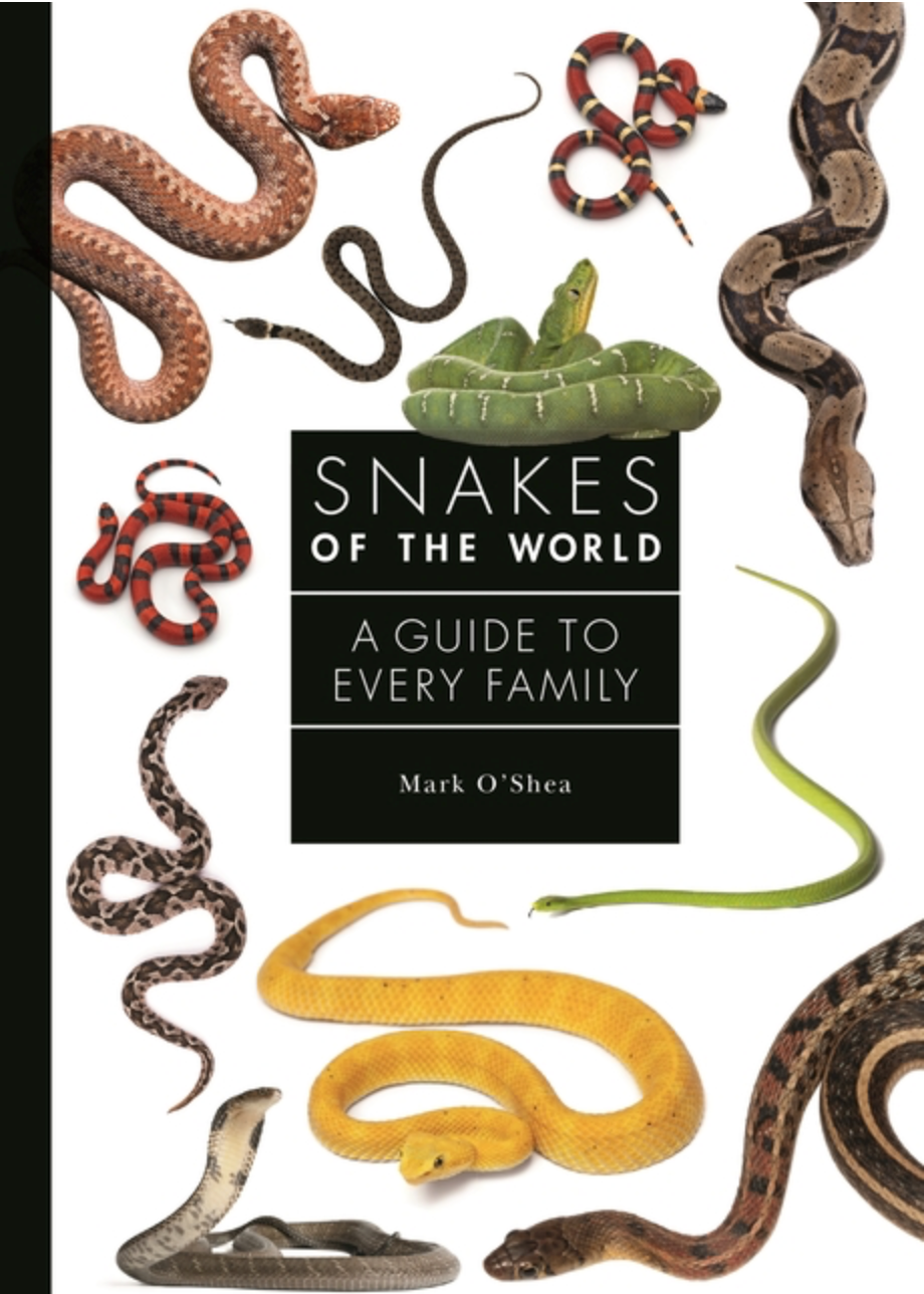Snakes of the World: A Guide to Every Family