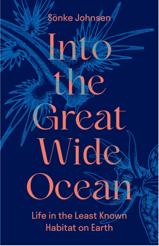 Into the Great Wide Ocean: Life in the Least Known Habitat on Earth