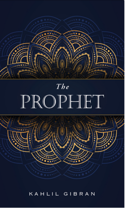 The Prophet (Deluxe, Hardbound Edition) by Kahlil Gibran