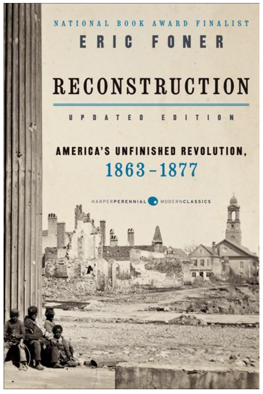 Reconstruction Updated Edition: America's Unfinished Revolution, 1863-1877 (Revised)