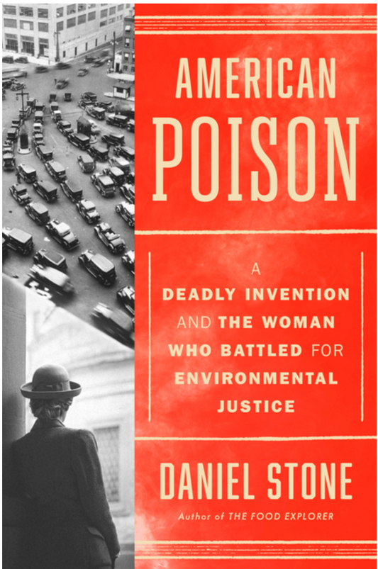 American Poison: A Deadly Invention and the Woman Who Battled for Environmental Justice