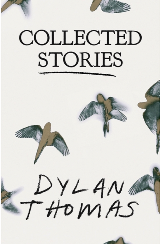 Collected Stories: Dylan Thomas