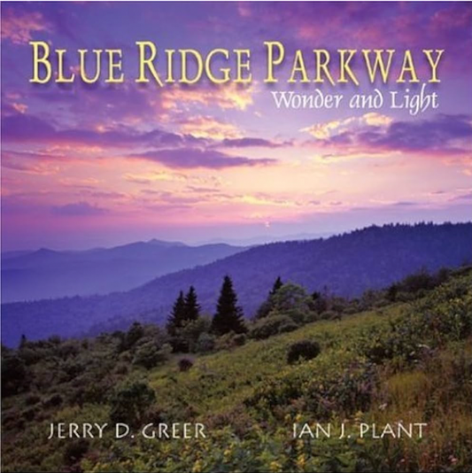 Blue Ridge Parkway: Wonder and Light