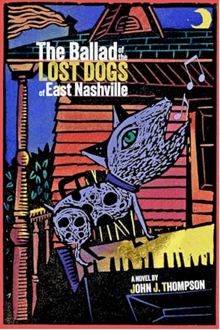 Ballad of the Lost Dogs of East Nashville