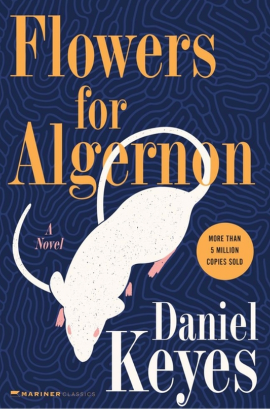 Flowers For Algernon by Daniel Keyes